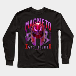 Magneto Was Right Long Sleeve T-Shirt